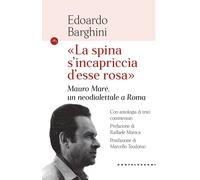 «La spina s'incapriccia d'esse rosa». Mauro Marè, un neodialettale a Roma ...