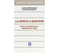 La Spinta a esistere. Note cliniche sulla sessualità oggi - Ambrosiano Lau...