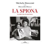 La spiona. La mia vita, la mia lotta