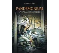 La spirale del potere. Pandemonium