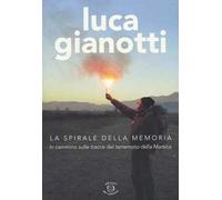 La spirale della memoria. In cammino sulle tracce del terremoto della Marsica