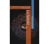 La Spirale: Il potere di riscrivere il destino è solo l'inizio della tua ossessione