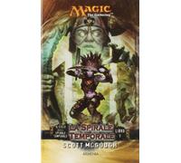 La spirale temporale. Il ciclo della spirale temporale. Magic the Gathering (Vol. 1)