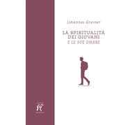 La spiritualità dei giovani. E le sue ombre