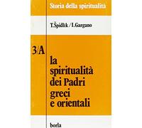 La spiritualità dei padri greci e orientali