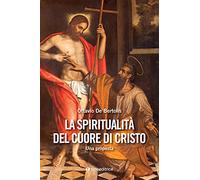 La spiritualità del cuore di Cristo. Una proposta