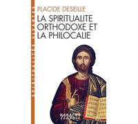 La Spiritualite Orthodoxe Et La Philocalie