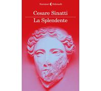 La Splendente [Paperback] [Jan 25, 2018] Sinatti, Cesare
