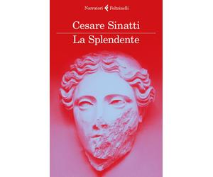 La Splendente [Paperback] [Jan 25, 2018] Sinatti, Cesare