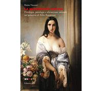 La spontaneità malata. Fisiologia, patologia e alienazione mentale nel pensiero di Félix Ravaisson