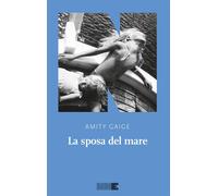 La sposa del mare [Paperback] [Mar 25, 2021] Gaige, Amity and Noulian, Laura