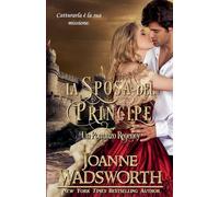 La Sposa del Principe: Un Romanzo Regency: 5