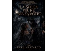 La sposa del re senza volto
