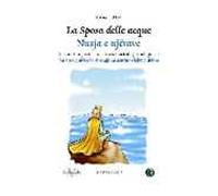 La sposa delle acque. Ediz. italiana e albanese