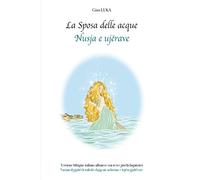 La Sposa delle acque - Nusja e ujërave