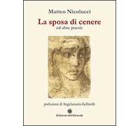 La sposa di cenere ed altre poesie