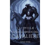 La Sposa di Halloween del Cavaliere