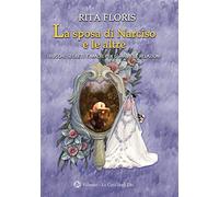 La sposa di Narciso e le altre. Trucchi, segreti e magie per guarire le relazioni