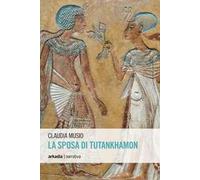 La sposa di Tutankhamon