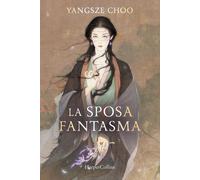 La sposa fantasma [Hardcover] [Oct 17, 2023] Choo, Yangsze and Giorgianni, Stefa