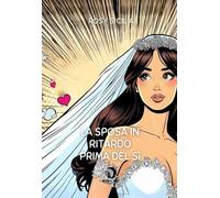 La sposa in ritardo prima del sì