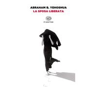La sposa liberata [Paperback] [Jun 02, 2020] Yehoshua, Abraham B. and Shomroni,
