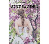 La sposa nel labirinto