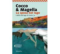 La sposa nel lago. I delitti del lago di Como. Vol. 4