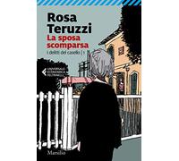 La sposa scomparsa. I delitti del casello. Vol. 1