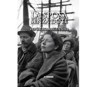 La sposa senza dote. República Argentina