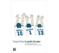 La squadra che sogna. Storia dell'Italia di Julio Velasco