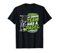 La Squadra di Bere ha Un Problema di Paddle Giocatore di Gioco Padel Ball Maglietta