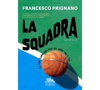 La squadra. La Pro Cangiani tra gli anni '80 e '90