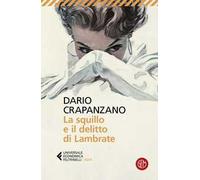 La squillo e il delitto di Lambrate. Milano, 1951. La prima indagine di Margherita Grande