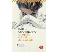 La squillo e il delitto di Lambrate. Milano, 1951. La prima indagine di Margherita Grande