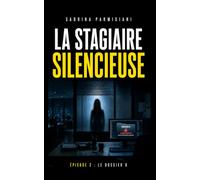 La Stagiaire Silencieuse: Épisode 2 : Le Dossier D