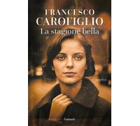 La stagione bella - Carofiglio Francesco