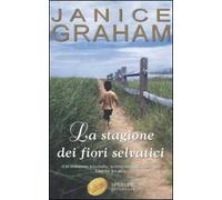 La stagione dei fiori selvatici