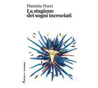 La stagione dei sogni incrociati