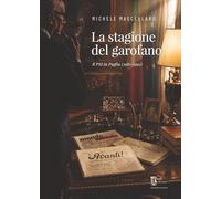 La stagione del garofano. Il PSI in Puglia (1981-1991)