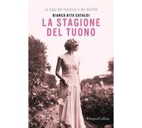 La stagione del tuono. La saga dei Fiorenza e dei Gentile