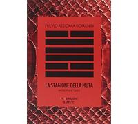 La stagione della muta. More pulp tales. Testo friulano e italiano