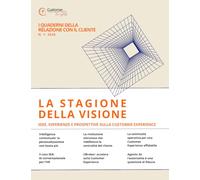 La Stagione della Visione: Idee, esperienze e prospettive sulla Customer Experience