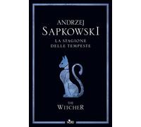 La stagione delle tempeste. The Witcher. Vol. 8 - Sapkowski Andrzej