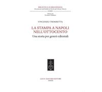 La stampa a Napoli nell'Ottocento. Una storia per generi editoriali - Trom...