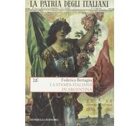 La stampa italiana in Argentina - [Donzelli Editore]