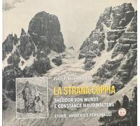 La stana copia. Theodor Von Wundt e Constance Maud Walters. Storie, ambienti e personaggi.