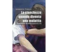 La stanchezza cronica quando diventa una malattia