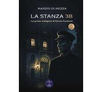 La stanza 3B. La prima indagine di Ennio Carbone. Ediz. integrale