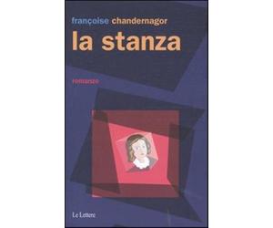 La stanza - Chandernagor Françoise